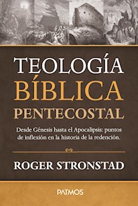 Teología Bíblica Pentecostal - Roger Stronstad - E-Book