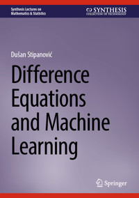 Difference Equations and Machine Learning - Dušan Stipanović - E-Book