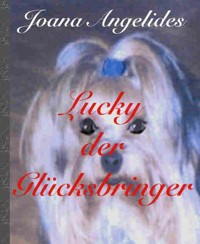 Lucky der Glücksbringer, - Joana Angelides - E-Book