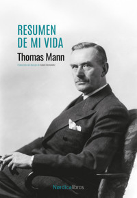 Resumen de mi vida - Thomas Mann - E-Book