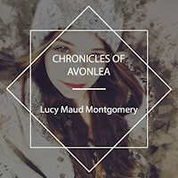 Chronicles of Avonlea - Lucy Maud Montgomery - Hörbuch