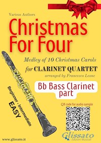 Bb Bass Clarinet part "Christmas for four" Clarinet Quartet - Christmas Carols - E-Book