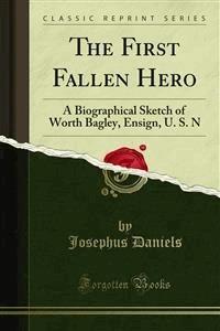 The First Fallen Hero - Josephus Daniels - E-Book