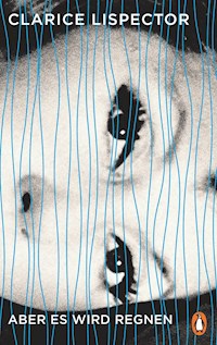 Aber es wird regnen - Clarice Lispector - E-Book