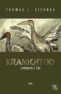 Kranichtod - Thomas L. Viernau - E-Book