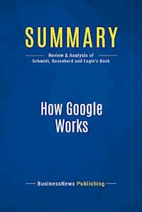 Summary: How Google Works - BusinessNews Publishing - E-Book