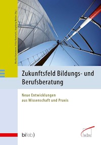Zukunftsfeld Bildungs- und Berufsberatung -  - kostenlos E-Book