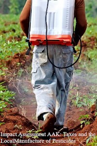 Impact assessment AAK: The impact of Tax on the Local Manufacture of Pesticides - John Kabaa - E-Book
