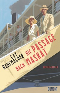 Die Passage nach Maskat - Cay Rademacher - E-Book + Hörbuch