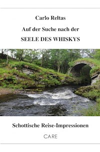 Auf der Suche nach der SEELE DES WHISKYS - Carlo Reltas - E-Book