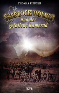Sherlock Holmes - Neue Fälle 26: Sherlock Holmes und der gefallene Kamerad - Thomas Tippner - E-Book
