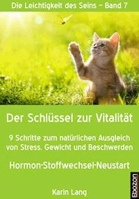 Der Schlüssel zur Vitalität - Karin Lang - E-Book