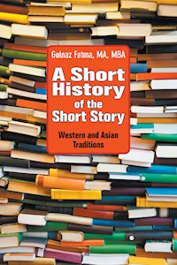 A Short History of the Short Story - Gulnaz Fatma - E-Book
