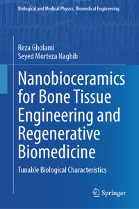 Nanobioceramics for Bone Tissue Engineering and Regenerative Biomedicine - Reza Gholami - E-Book