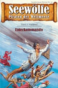 Seewölfe - Piraten der Weltmeere 32 - Davis J. Harbord - E-Book