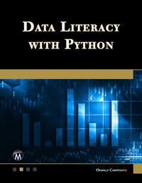Data Literacy With Python - Mercury Learning and Information - E-Book