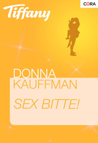 Sex bitte! - Donna Kauffman - E-Book