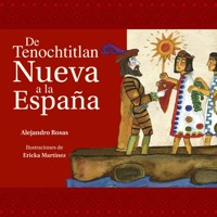 De Tenochtitlan a la Nueva España - Alejandro Rosas - Hörbuch