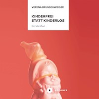 Kinderfrei statt kinderlos - Verena Brunschweiger - Hörbuch