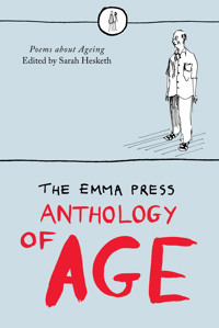 The Emma Press Anthology of Age -  - E-Book