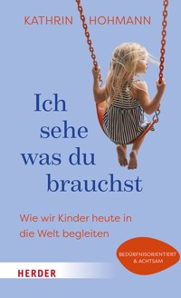 Ich sehe, was du brauchst - Kathrin Hohmann - E-Book