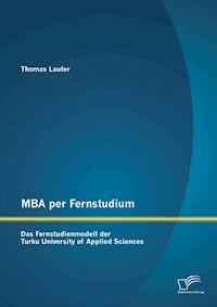 MBA per Fernstudium: Das Fernstudienmodell der Turku University of Applied Sciences - Thomas Laufer - E-Book