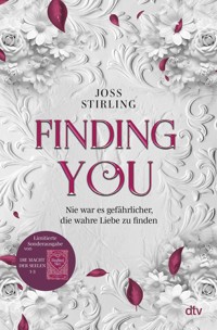 Finding You – Die Macht der Seelen - Joss Stirling - E-Book