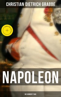 Napoleon - Die hundert Tage - Christian Dietrich Grabbe - E-Book