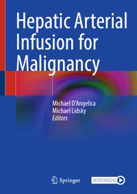 Hepatic Arterial Infusion for Malignancy -  - E-Book