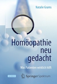 Homöopathie neu gedacht - Natalie Grams - E-Book