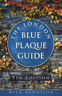 The London Blue Plaque Guide - Nick Rennison - E-Book