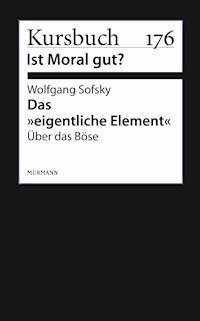 Das "eigentliche Element" - Wolfgang Sofsky - E-Book