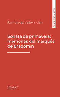 Sonata de primavera: memorias del marqués de Bradomín - Ramón Del Valle Inclán - E-Book
