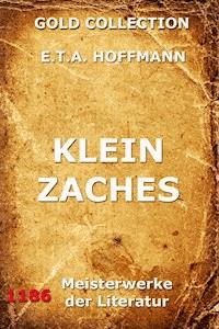 Klein Zaches - E.T.A. Hoffmann - E-Book