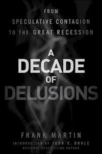 A Decade of Delusions - Frank K. Martin - E-Book