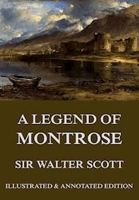 A Legend Of Montrose - Sir Walter Scott - E-Book