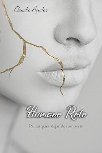 Humano Roto - Claudia Aguilar - E-Book