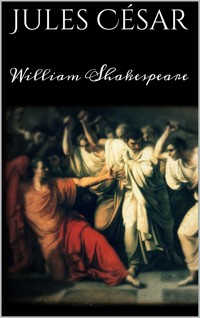 Jules César - William Shakespeare - E-Book