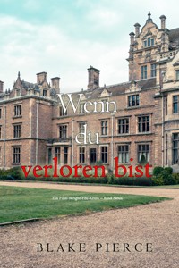 Wenn du verloren bist (Ein Finn-Wright-FBI-Krimi – Band Neun) - Blake Pierce - E-Book