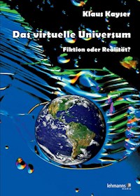Das virtuelle Universum - Klaus Kayser - E-Book