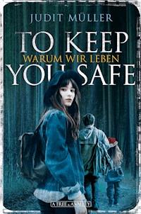 To Keep You Safe - Judit Müller - E-Book