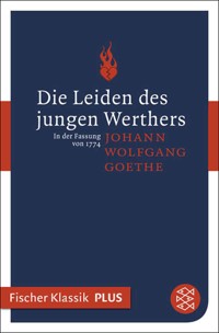 Die Leiden des jungen Werthers - Johann Wolfgang von Goethe - E-Book
