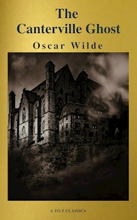 The Canterville Ghost ( A to Z Classics) - Oscar Wilde - E-Book