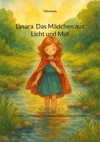 Lysara Das Mädchen aus Licht und Mut - Thilo Fuchs - E-Book