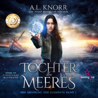 Tochter des Meeres - Der Ursprung der Elemente, Band 1 - A. L. Knorr - Hörbuch