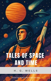 Tales of Space and Time - H G Wells - E-Book