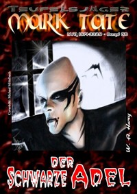 TEUFELSJÄGER 056: Der Schwarze Adel - W. A. Hary - E-Book
