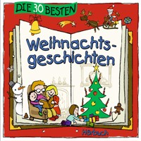 Die 30 besten Weihnachtsgeschichten - Marco Sumfleth - Hörbuch
