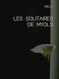 Les solitaires de Myols - Delly - E-Book