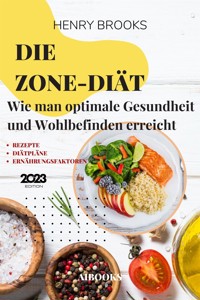 Die Zone-Diät - Henry Brooks - E-Book